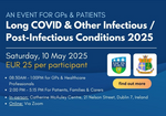Long COVID and Other Infectious/Post-Infectious Conditions 2025: An Event for GPs & Patients